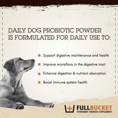 FullBucket Daily Dog Probiotic flavorful powder dogs love.