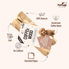 PetYupp coffee wood dog chew packaging shown for safe, natural chew