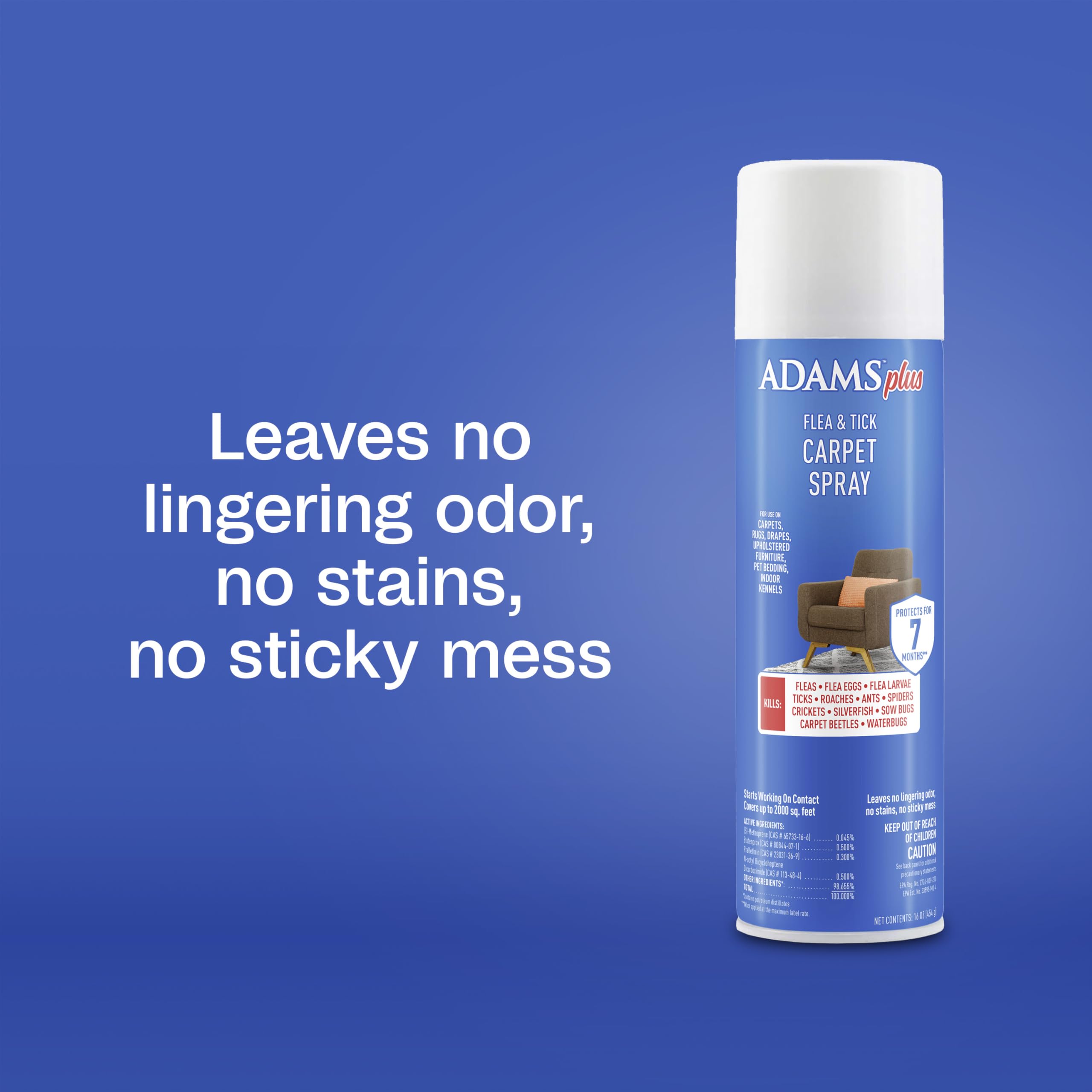 Adams Plus kills adult fleas and ticks on contact in carpets.