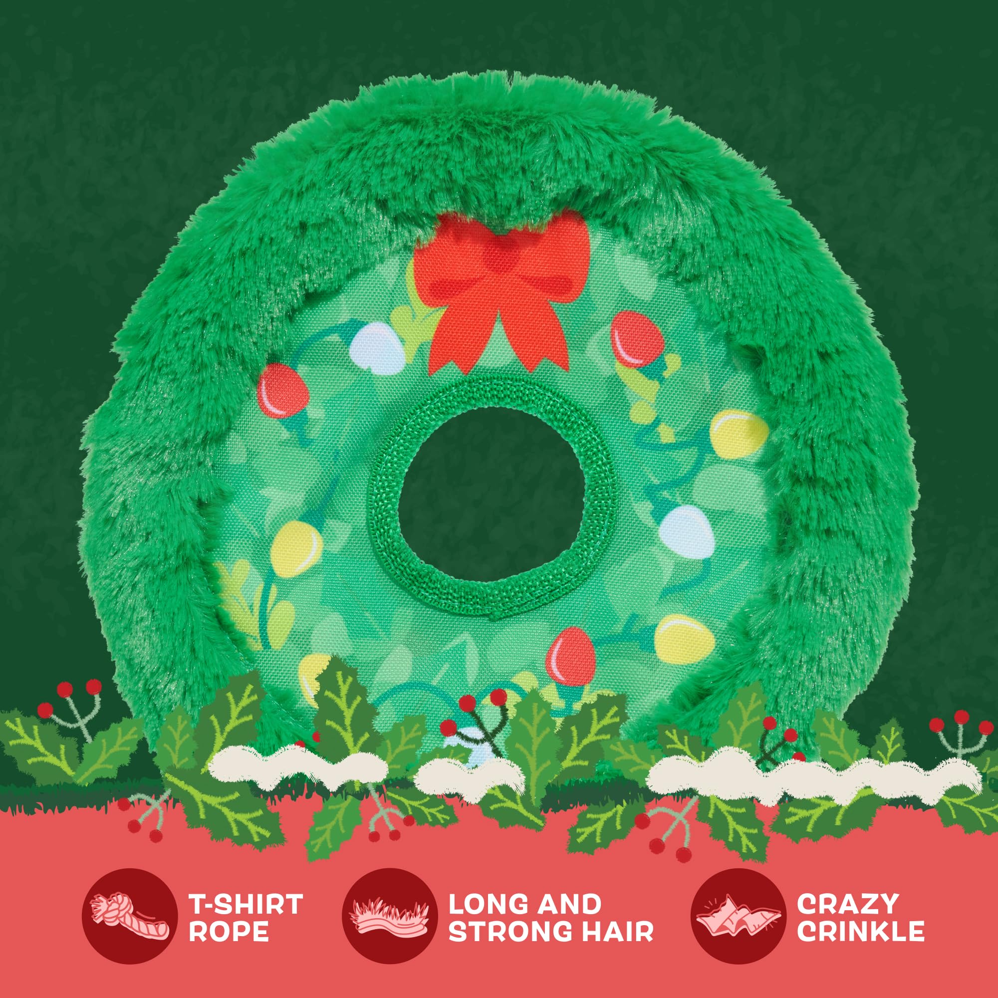 BarkBox Get Lit Wreath long plush hair provides texture with no mess.