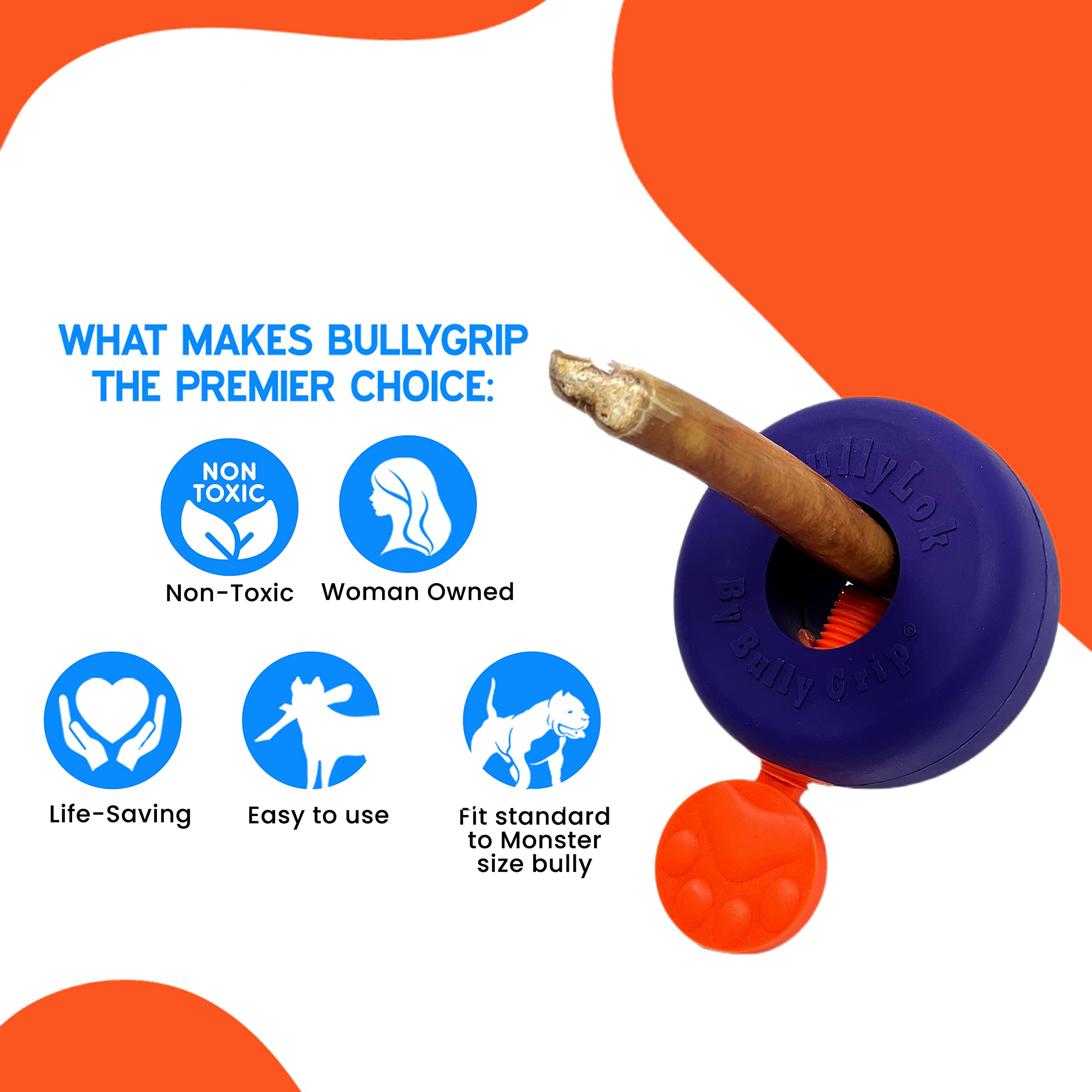 Bully Grip Bully Lok wide chew range accommodates small to large treats