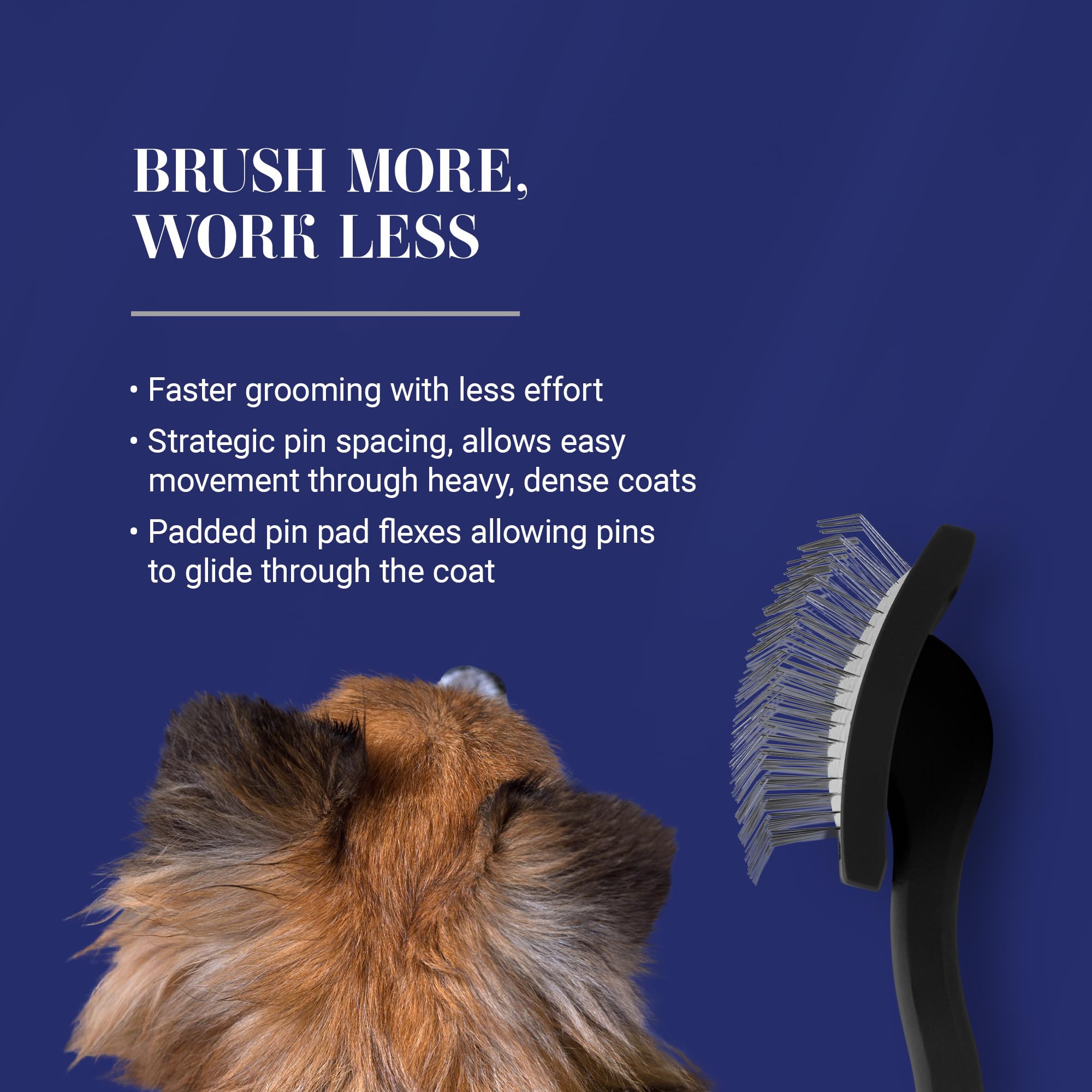 Big K brush designed for dense coats with cushioned pad to reduce tugging