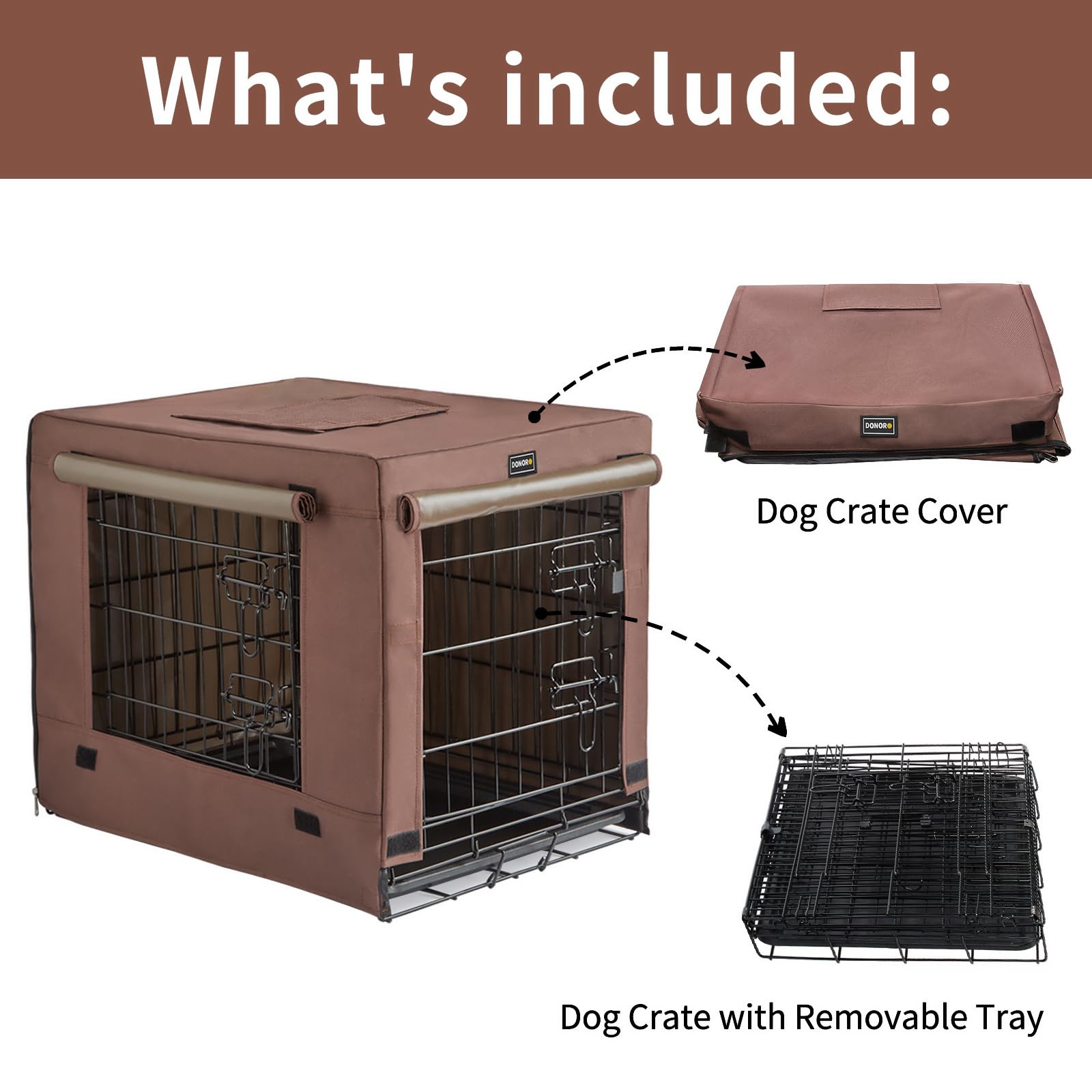 Donoro dog crate front and side entry design for flexible placement.