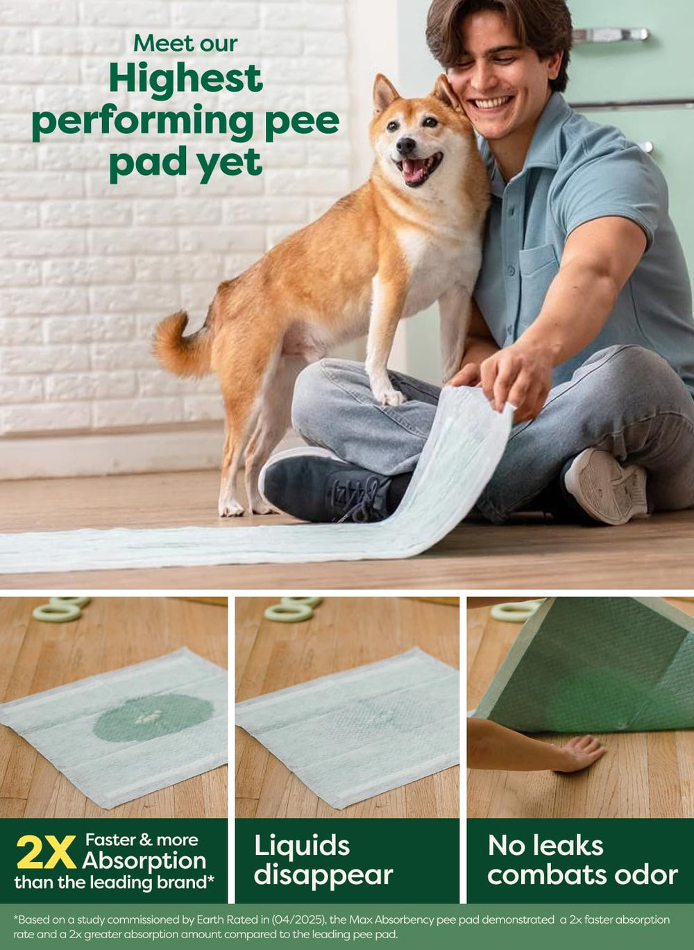 Earth Rated Max Absorbency pad shows 2x faster absorption for cleaner indoor potty areas