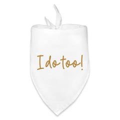 Fipsieneml dog wedding bandana I Do Too photo prop for wedding memories.