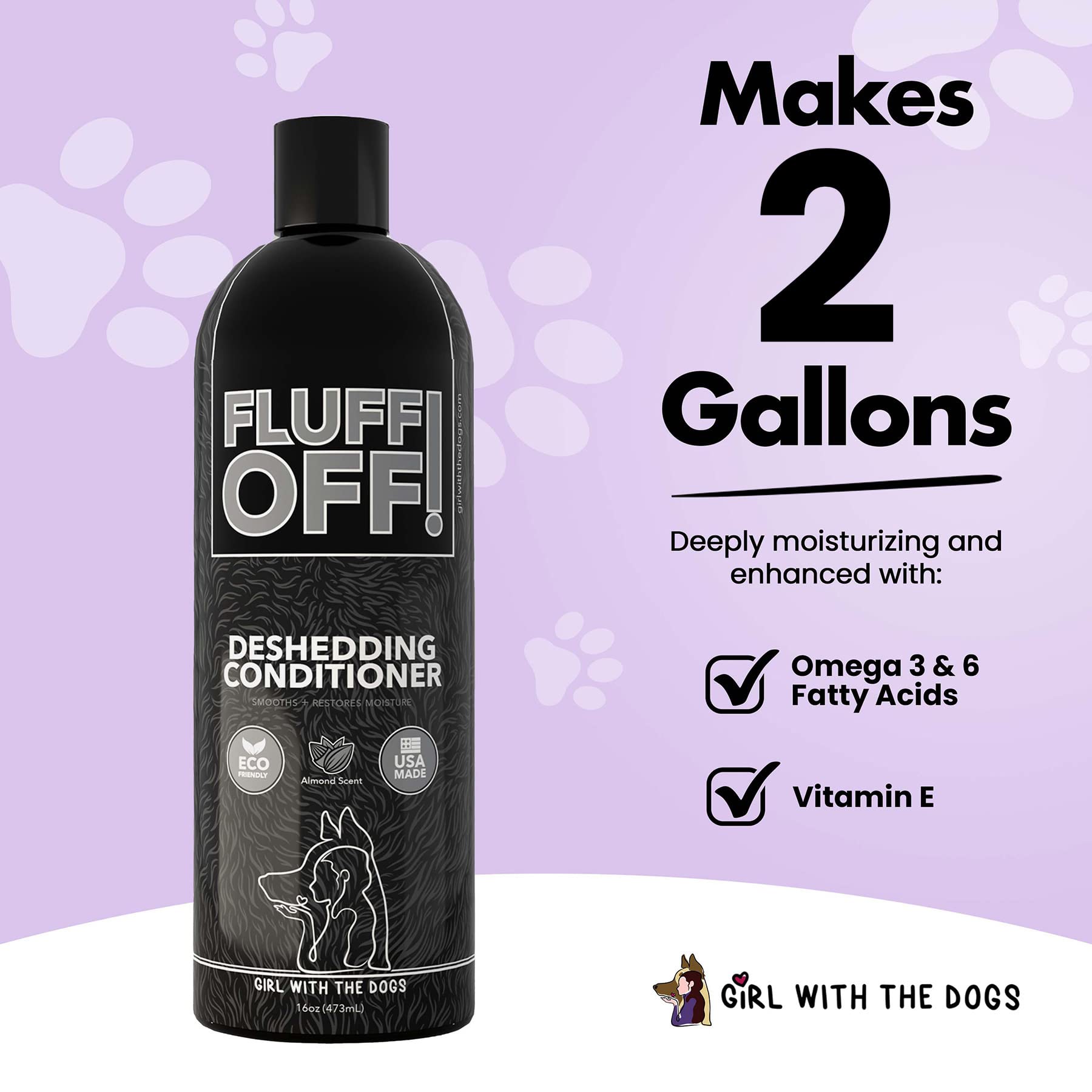 Girl With The Dogs Fluff Off USA-made label signals trusted domestically produced quality.
