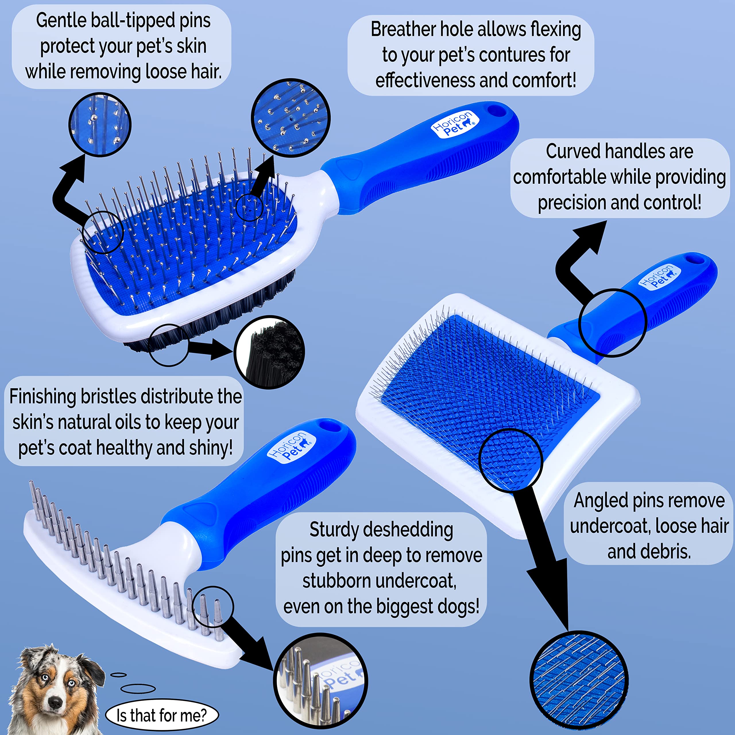Horicon Pet deshedding-edge-comb reduces loose fur while protecting the topcoat from damage.
