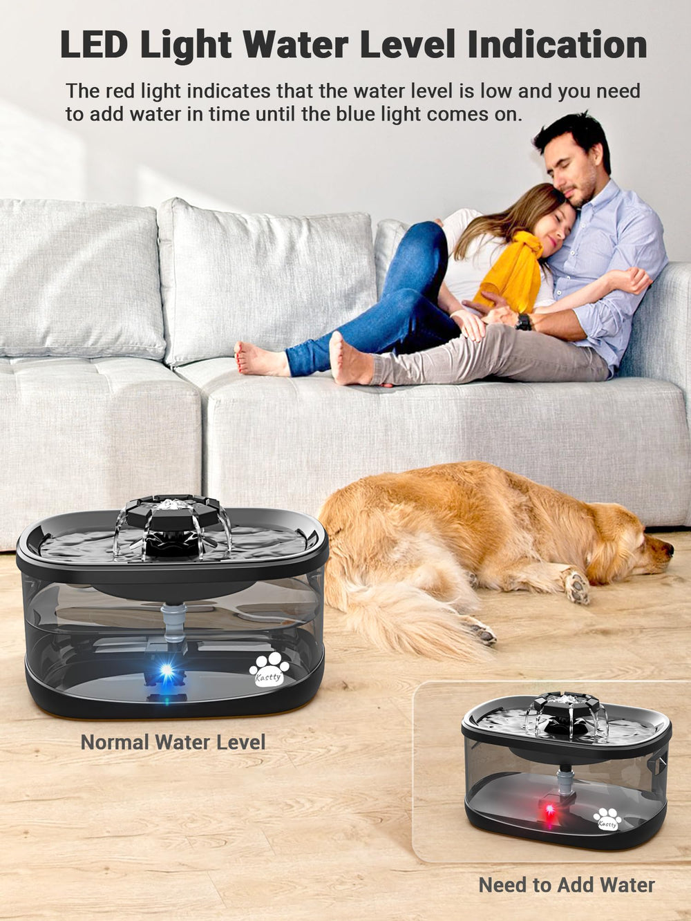 Kastty LED indicator shows when water is low and refill needed