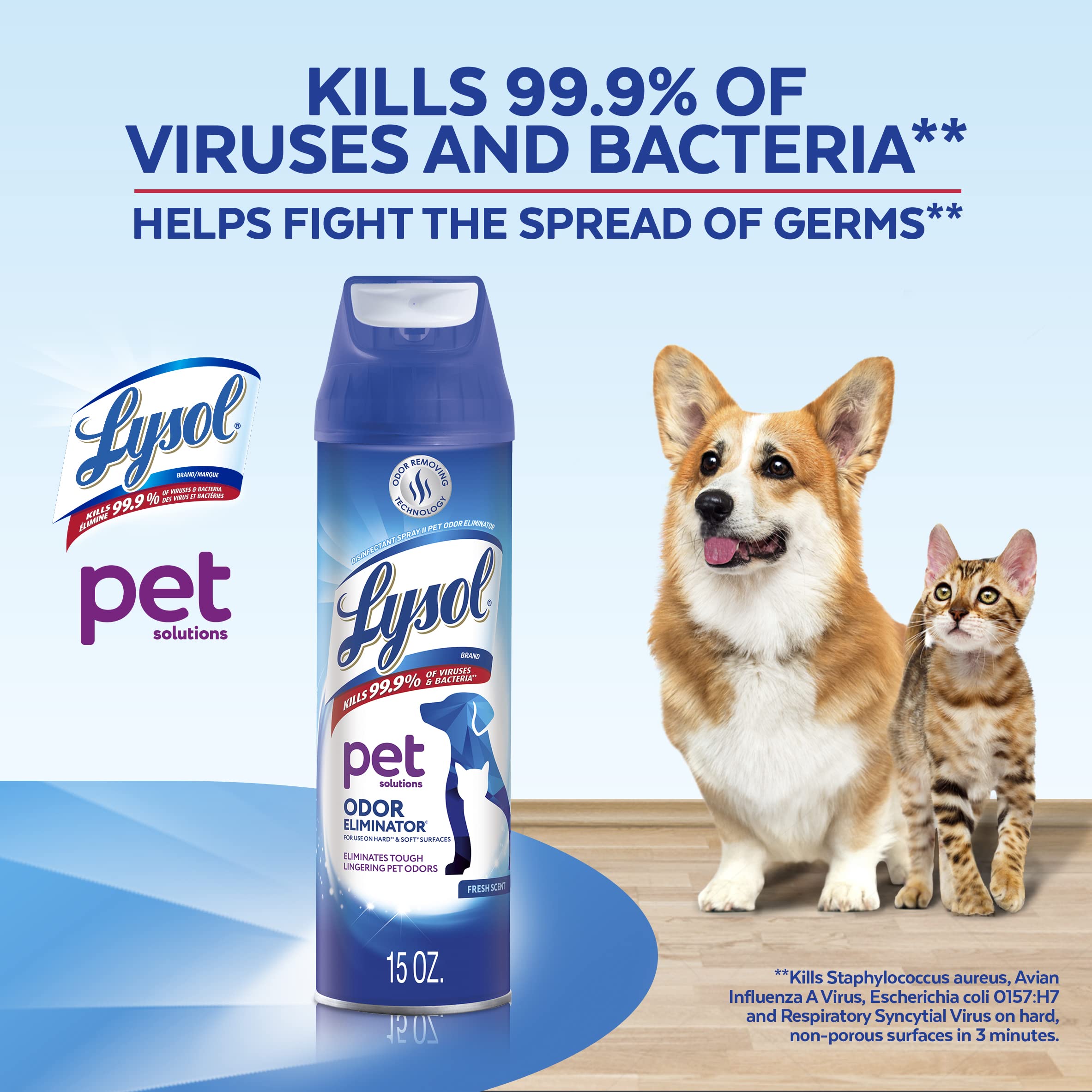 Lysol Pet Odor Eliminator fabric treatment on upholstered fabric reduces odors between cleanings.