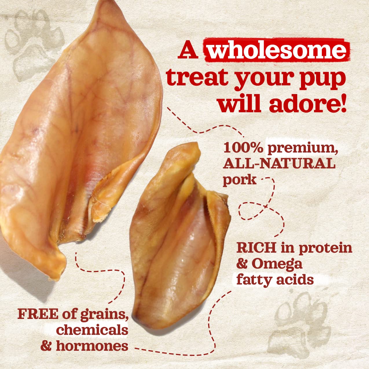 Natural Farm Pig Ears: jaw-stimulating chew that may help reduce plaque and fresher breath.