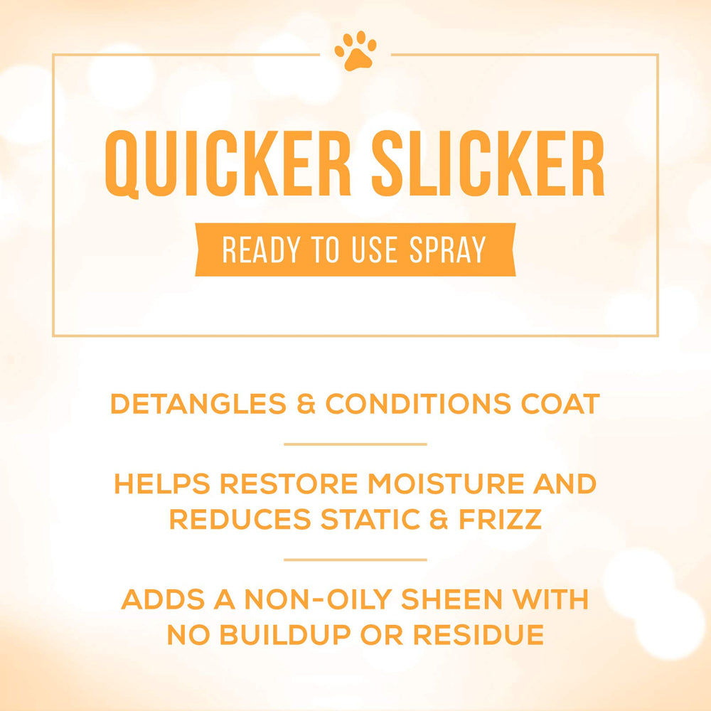 Quicker Slicker after-bath application yields a soft, silky coat