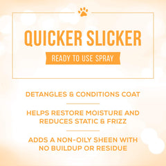 Quicker Slicker after-bath application yields a soft, silky coat