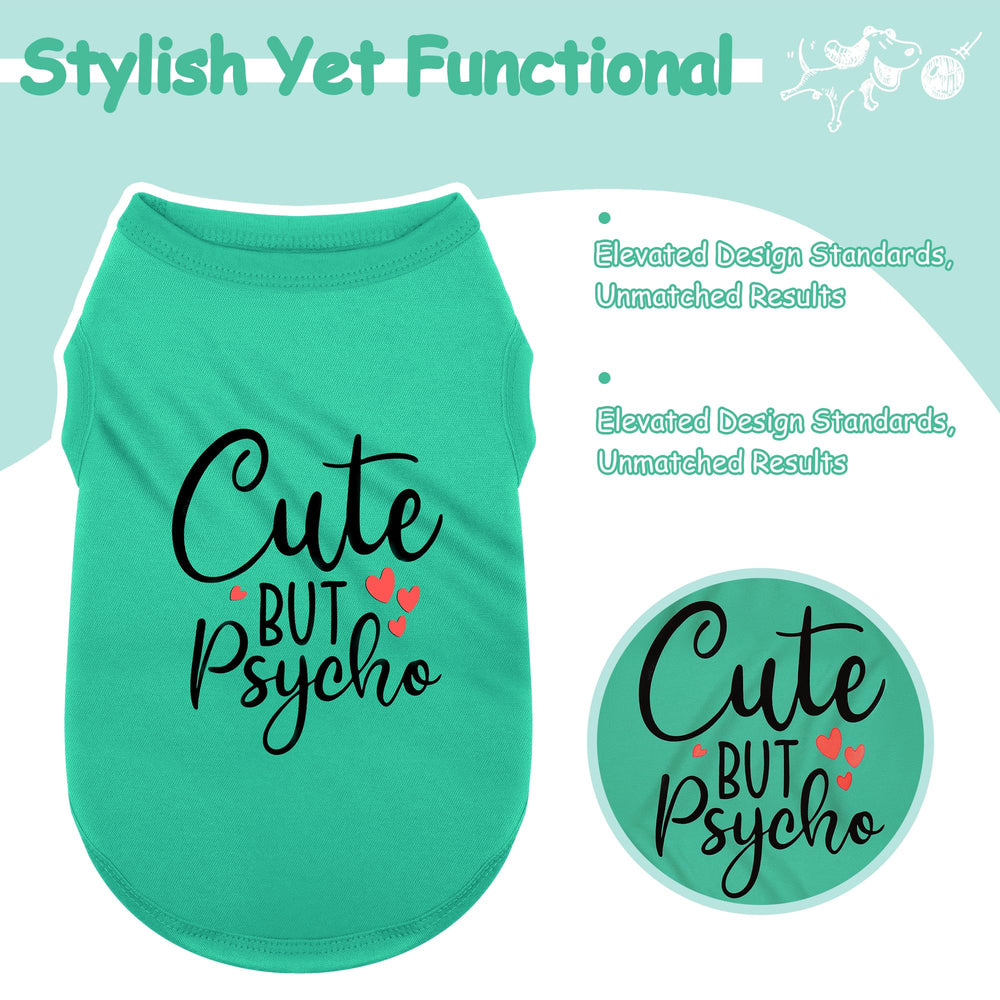 Paiaite cute but psycho print close-up on dog shirt shows bold style.