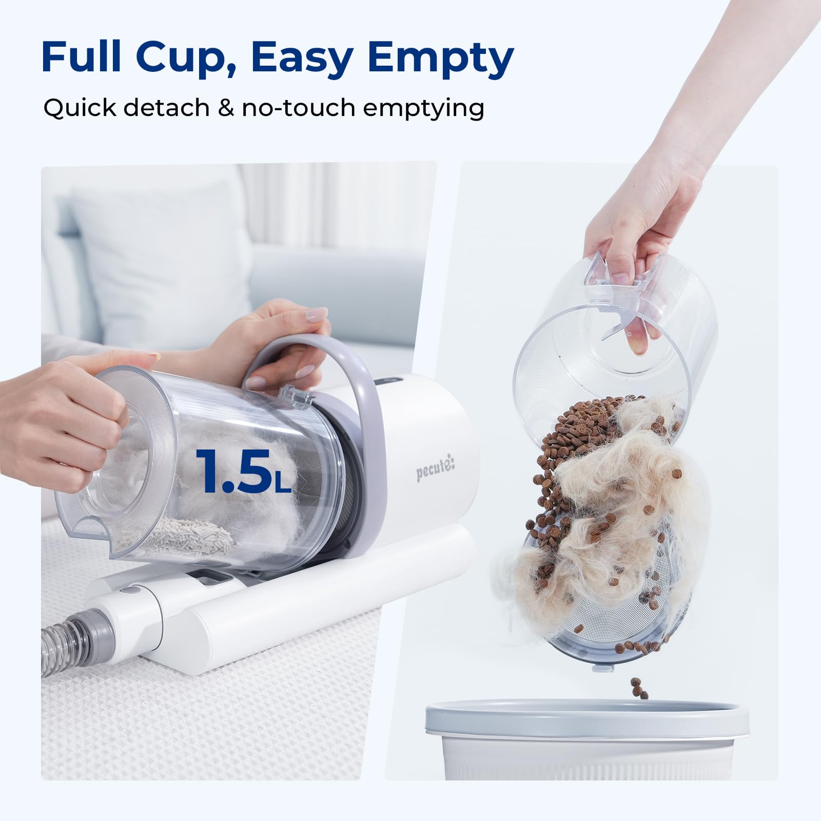 Pecute dog grooming vacuum dustcup stores up to 1.5 liters of fur and debris