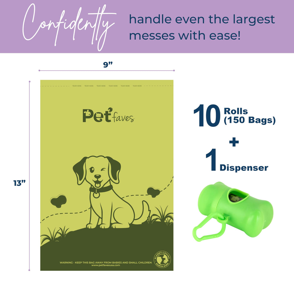 Pet Faves extra-long 9x13 bags provide ample space for any mess.