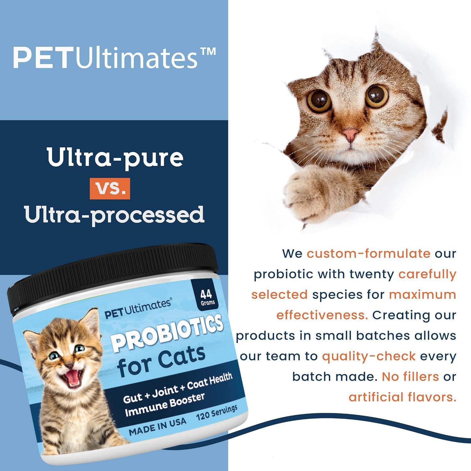 Pet Ultimates Probiotics for Cats no-fillers formula uses clean ingredients.