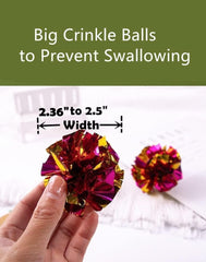 PETFAVORITES Mylar crinkle ball with metallic colors adds visual stimulation and fun.