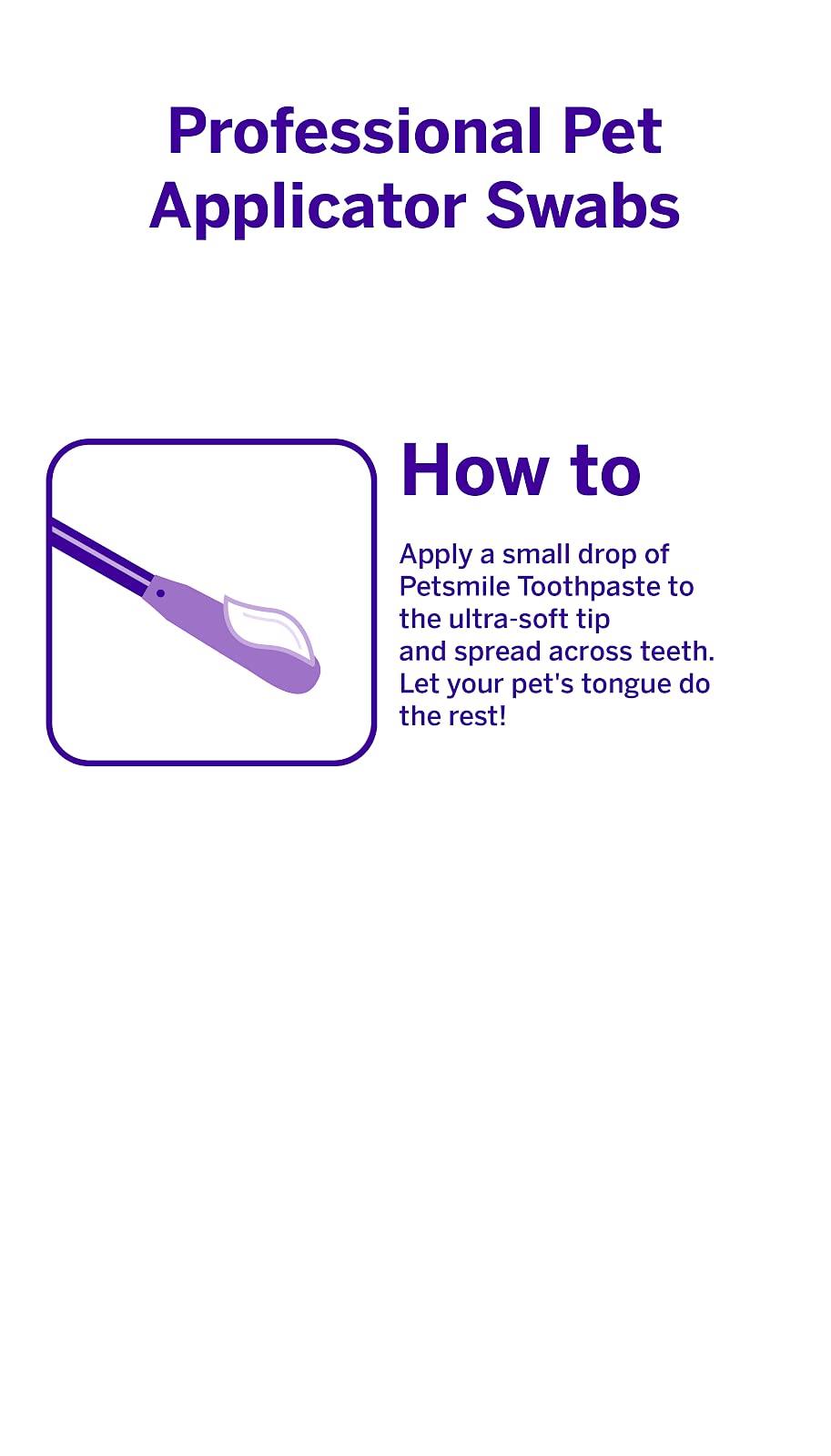 Petsmile applicator swabs applying toothpaste around molars for precise coverage.