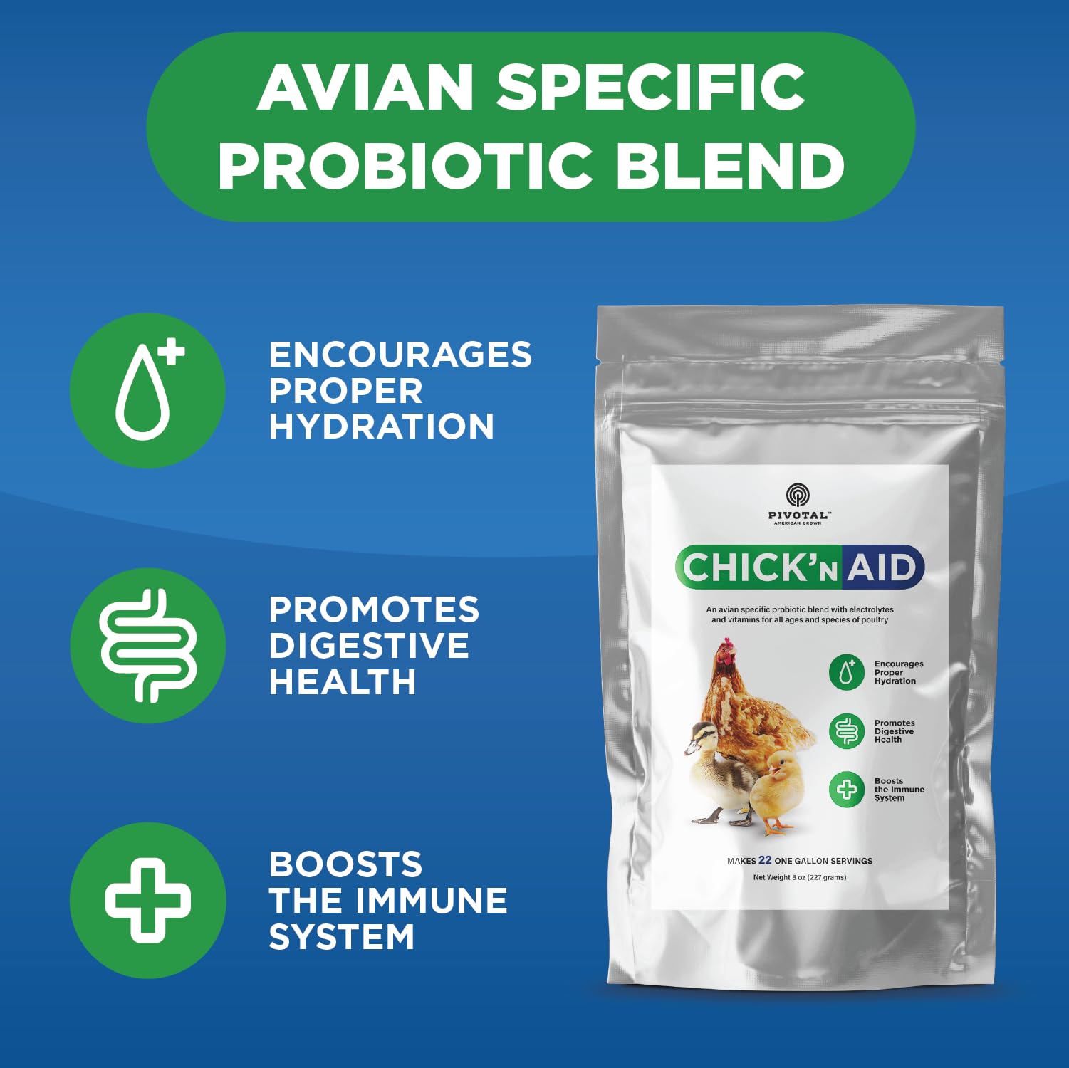 Pivotal Chick’n Aid dissolves in water for easy flock administration.