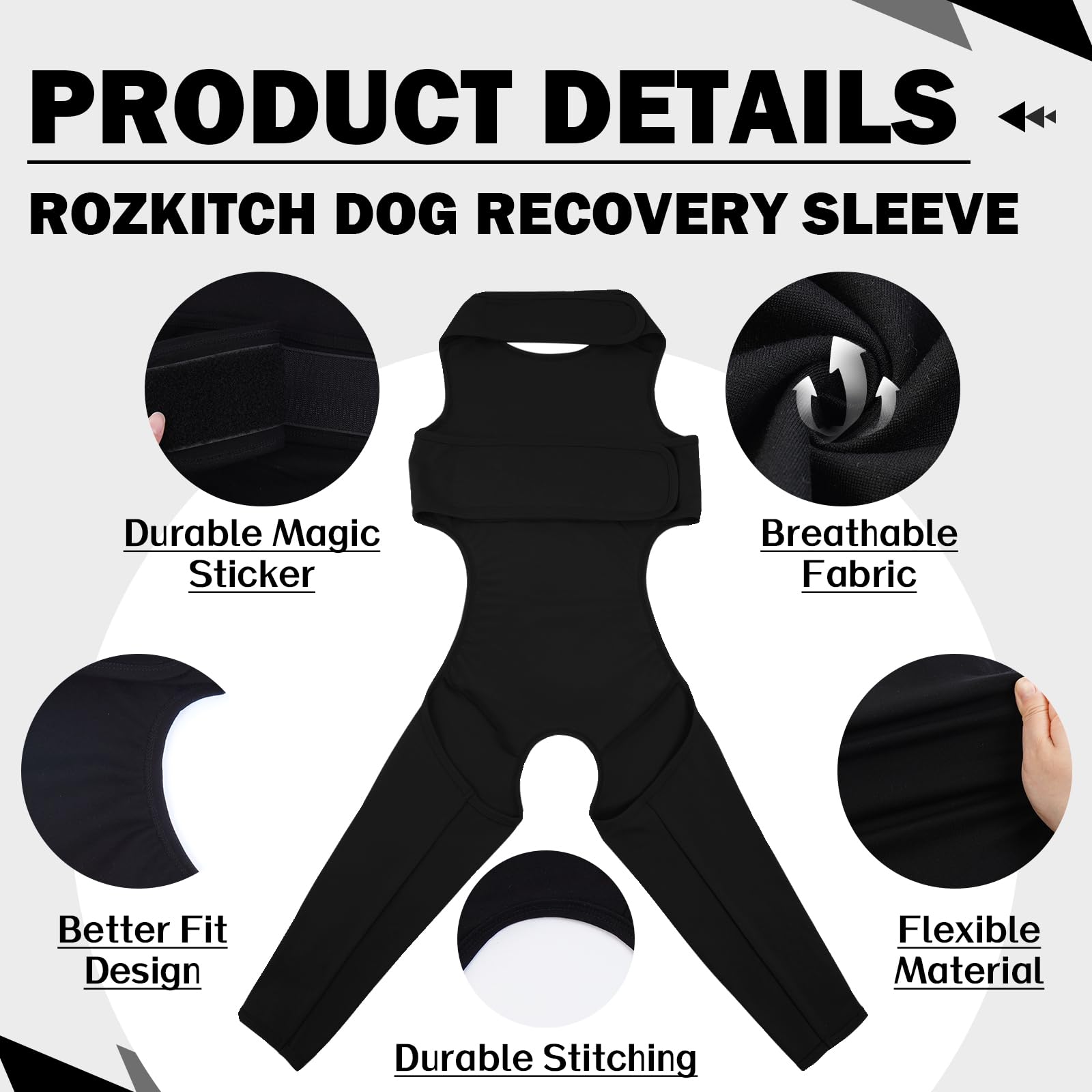 ROZKITCH dog sleeve smooth edging reduces irritation around the leg.