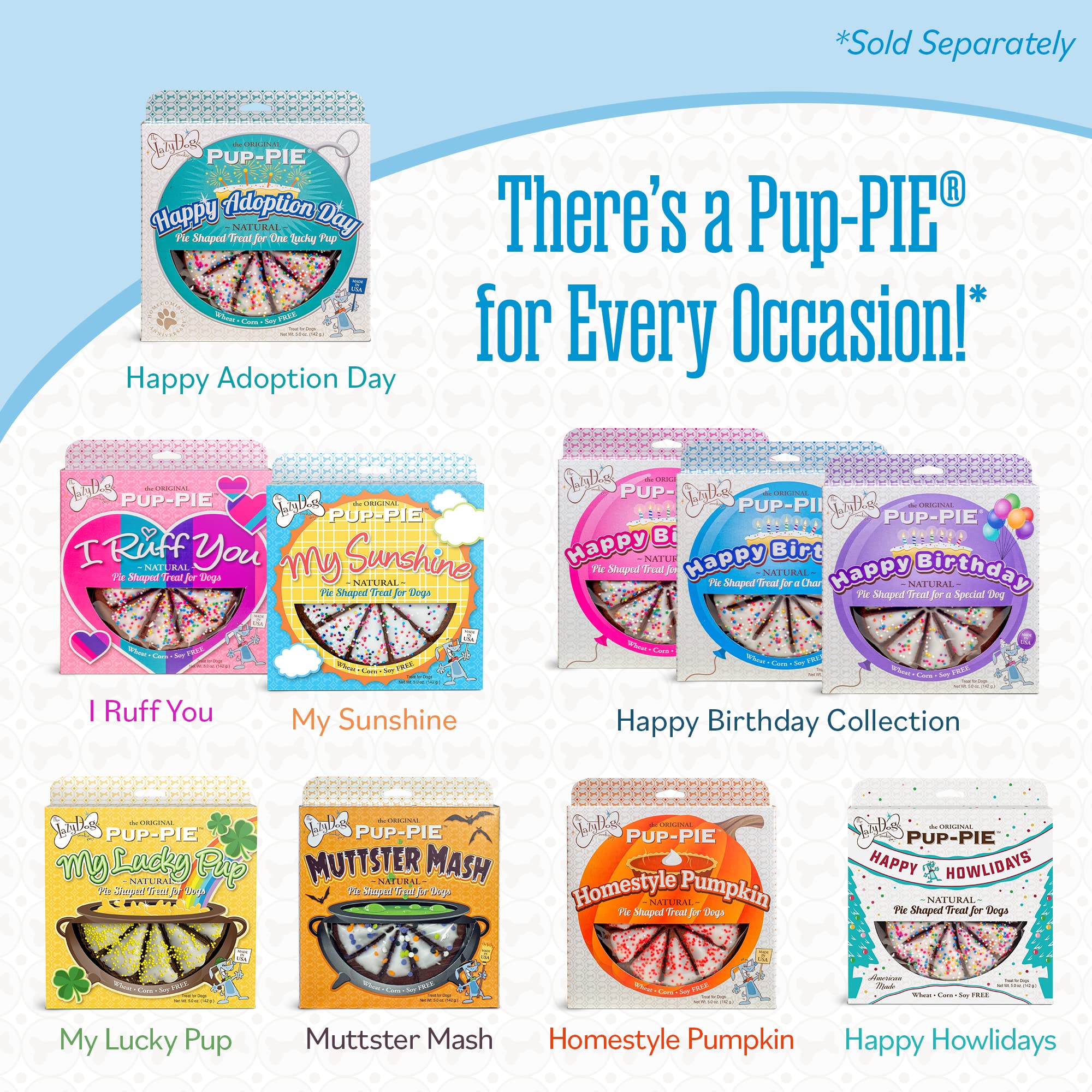 The Lazy Dog Cookie Co. Happy Adoption Day Pup-Pie suits dogs of all sizes.