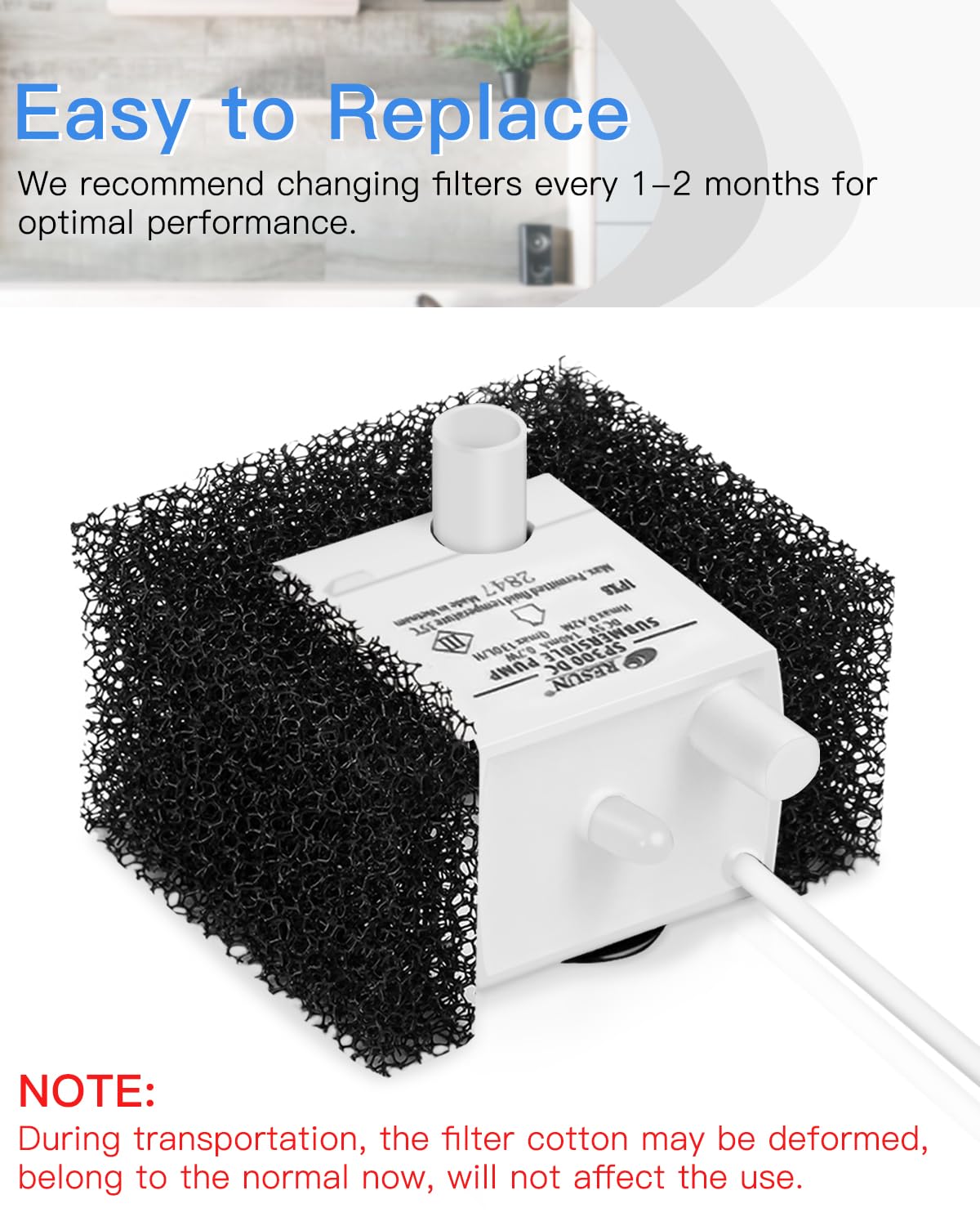 Tiga debris-trapping foam filter protects the fountain from clogs.