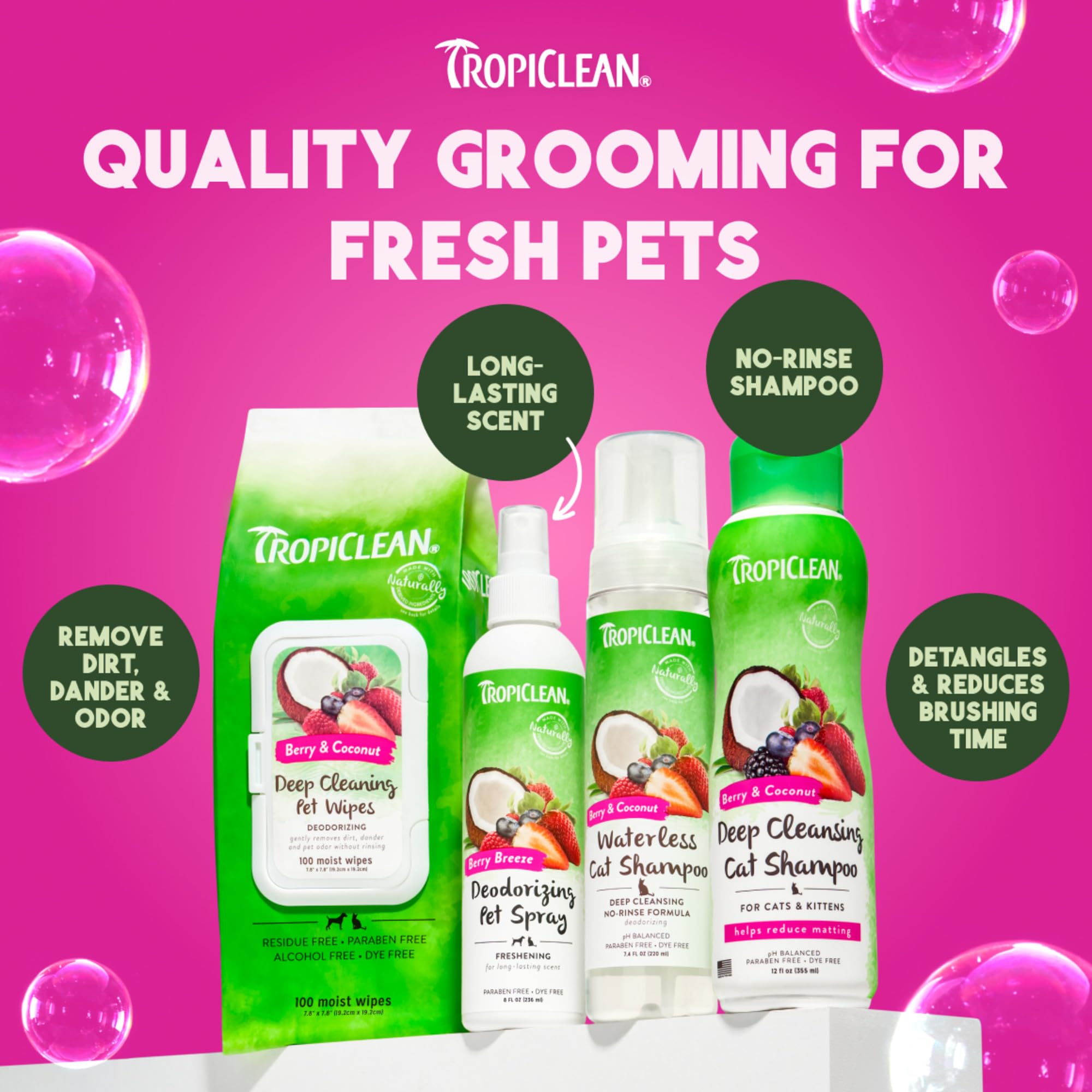 TropiClean long-lasting berry scent helps control odors between baths.