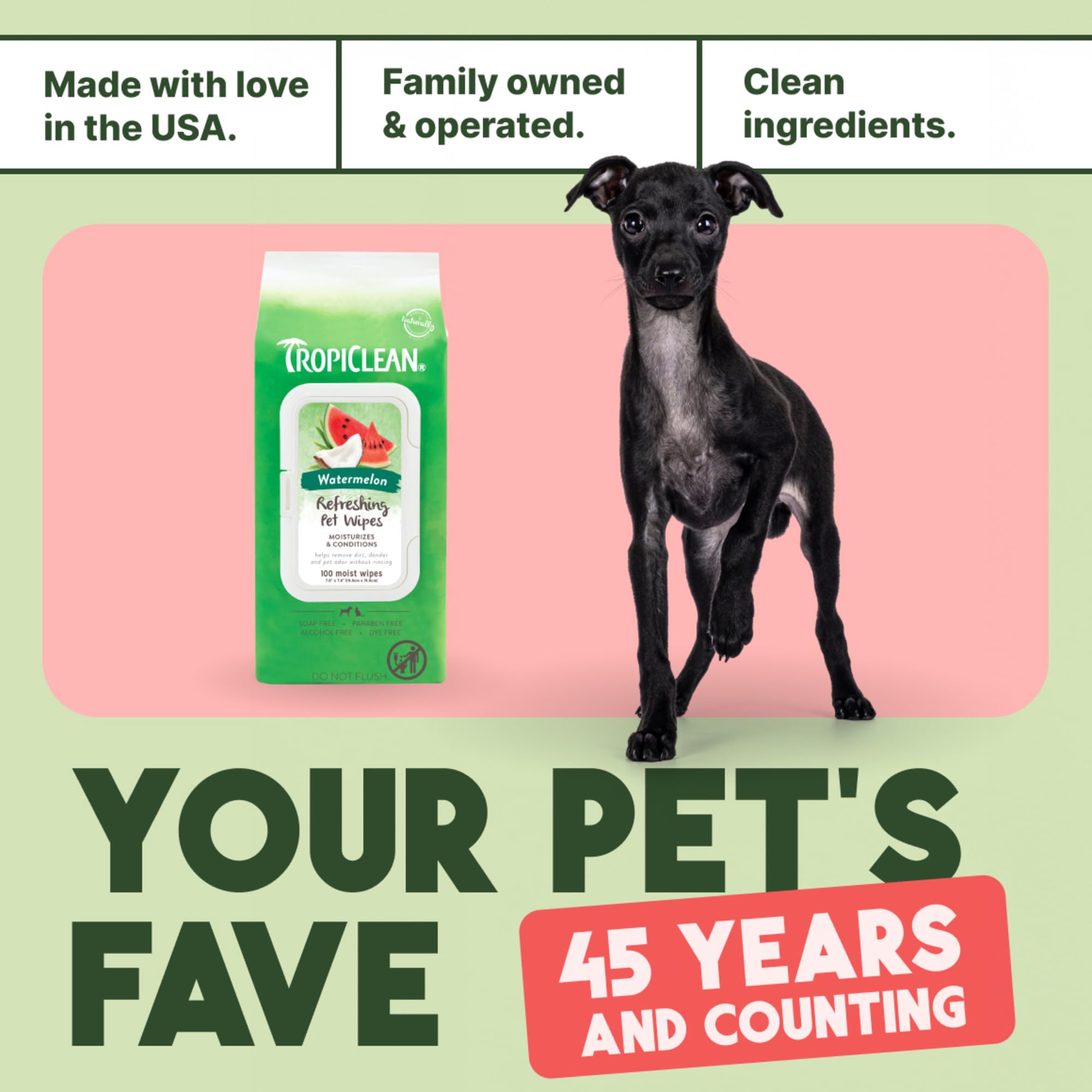 TropiClean Watermelon wipes are cat-friendly, suitable for cats 12 weeks and older.