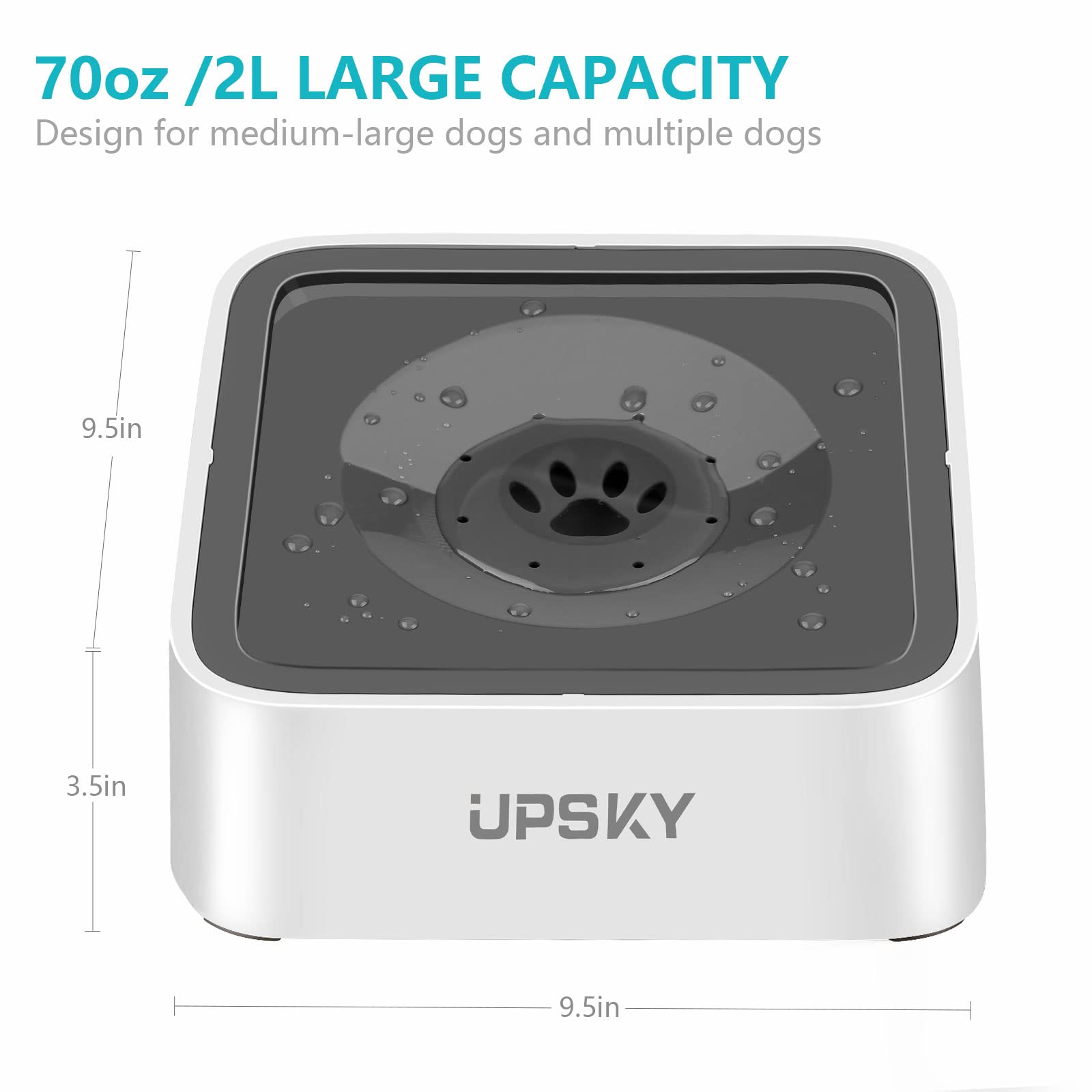 UPSKY floating disk anti-spill feature helps prevent splashes and keeps floors dry.