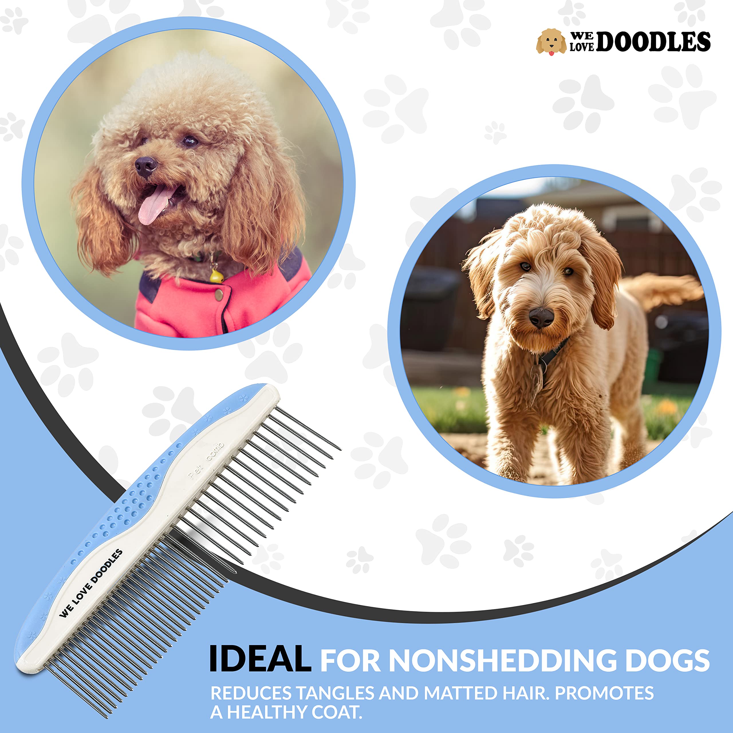 We Love Doodles may help reduce shedding with regular use.