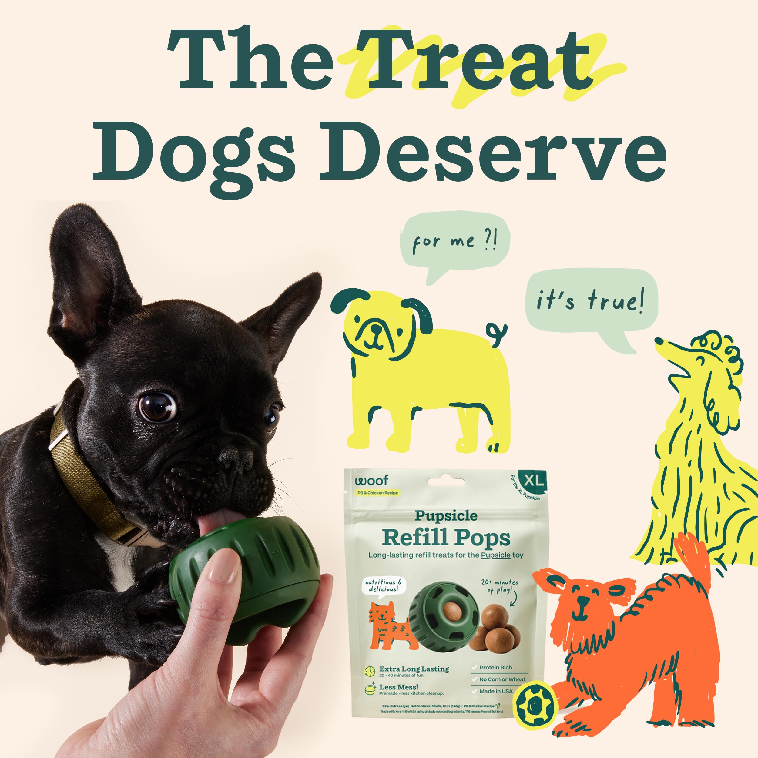 WOOF Pupsicle Refill Pops provide long-lasting distraction during playtime.