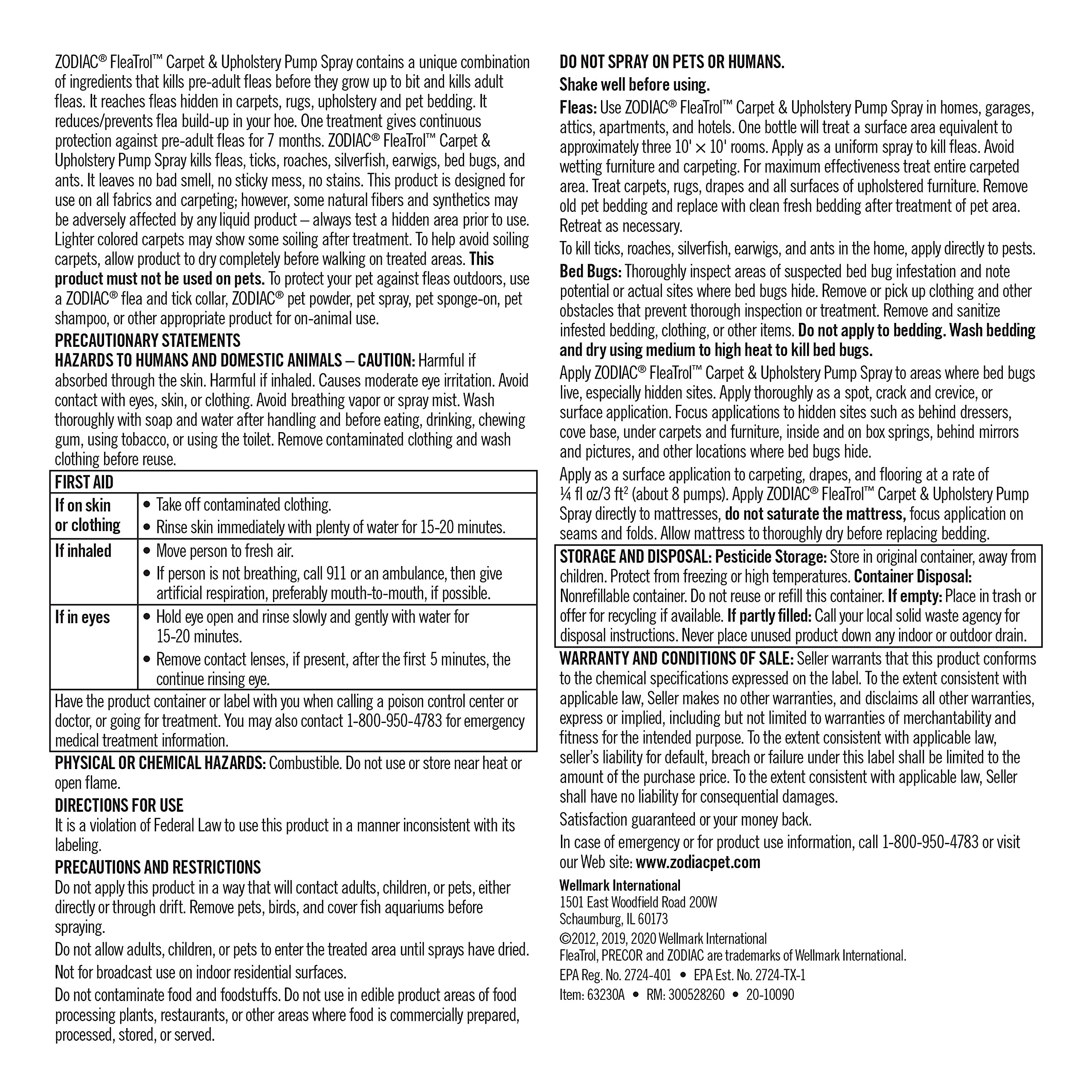 Zodiac flea killer on carpets and pet bedding reduces flea life cycle.